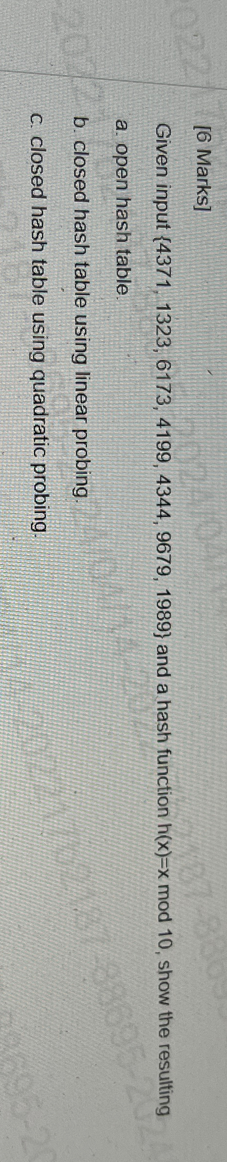 [ 6 Marks ] Given input { 4 3 7 1 , 1 3 2 3 , 6 1