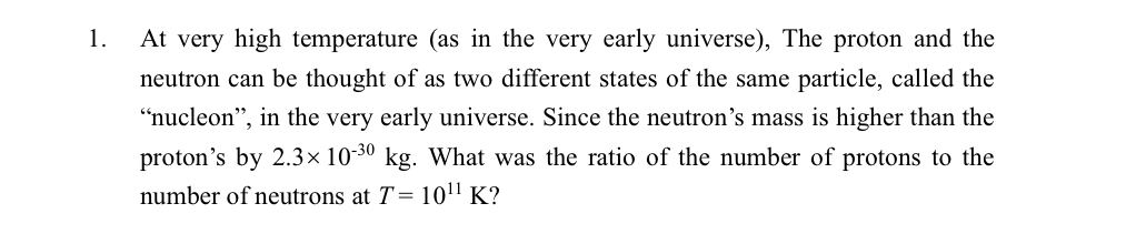 At very high temperature ( as in the very early
