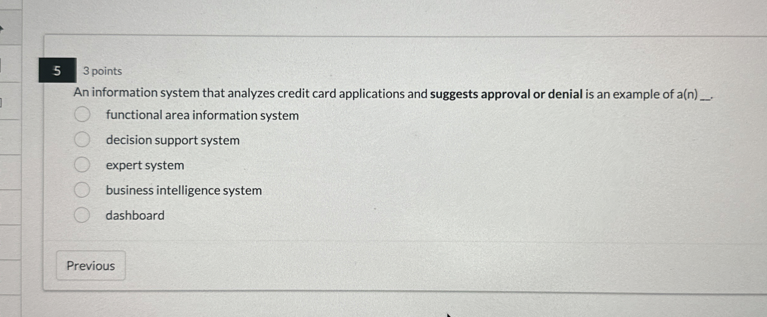 5 3 points An information system that analyzes