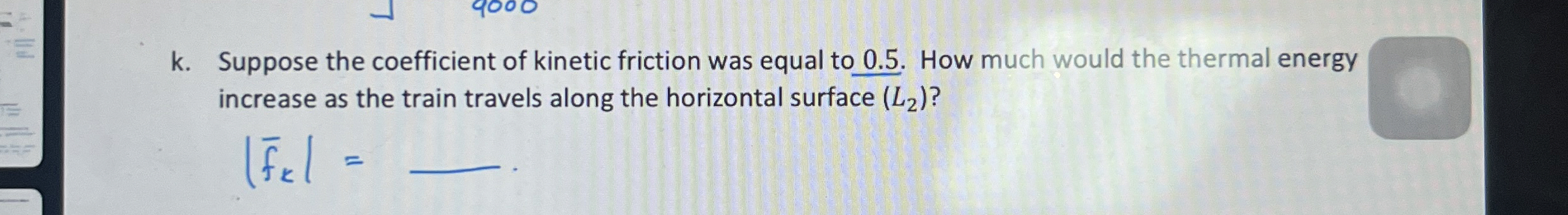 k . Suppose the coefficient of kinetic friction