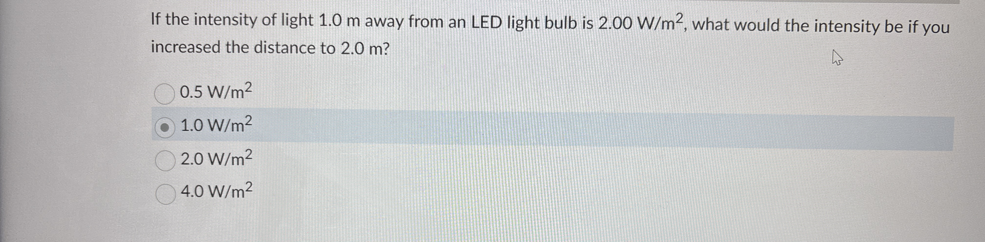If the intensity of light 1 . 0 m away from an