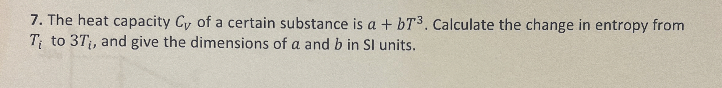 The heat capacity C V of a certain substance is a