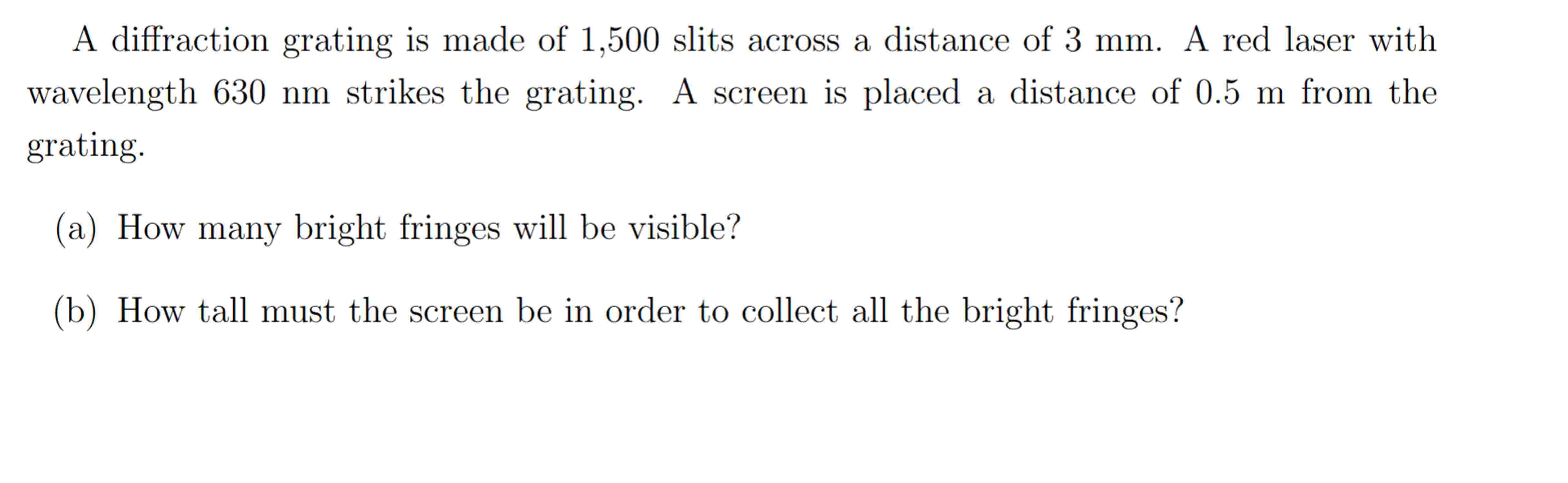 A diffraction grating is made of 1 , 5 0 0 slits