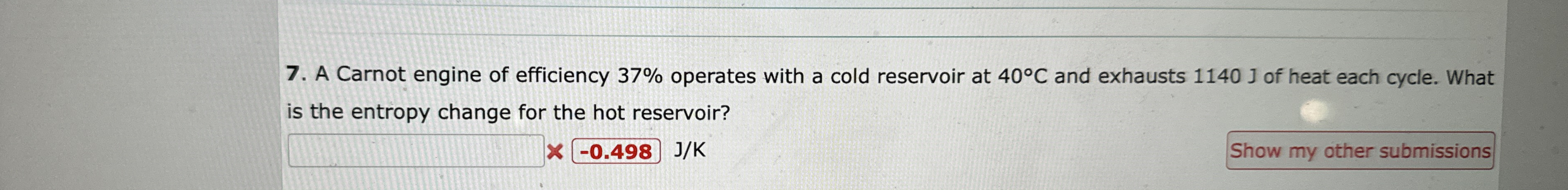 A Carnot engine of efficiency 3 7 % operates with