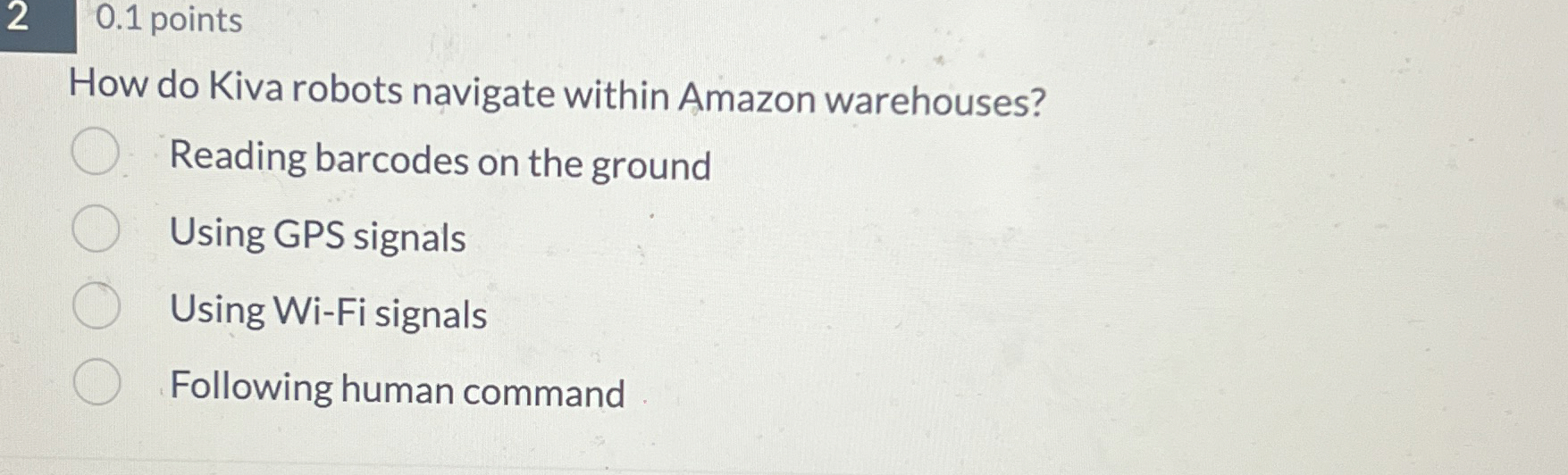 2 0 . 1 points How do Kiva robots navigate within