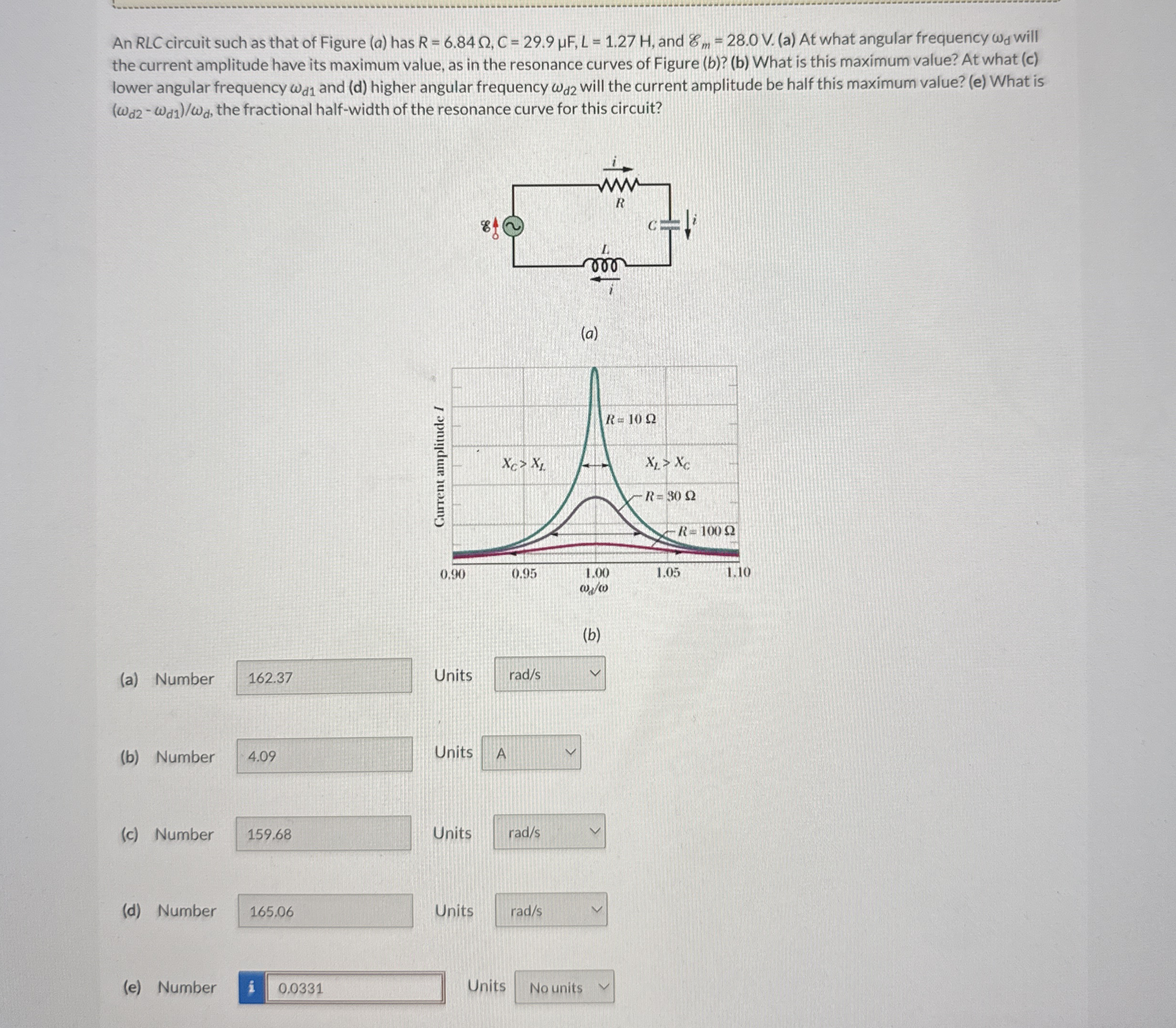 An R L C circuit such as that of Figure ( a ) has