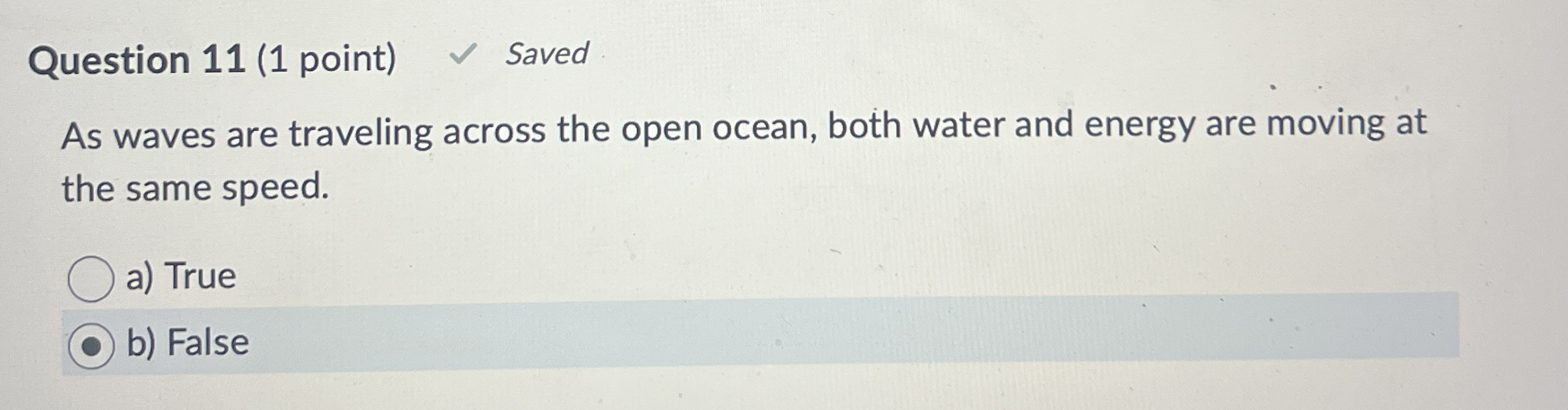 Question 1 1 ( 1 point ) Saved As waves are