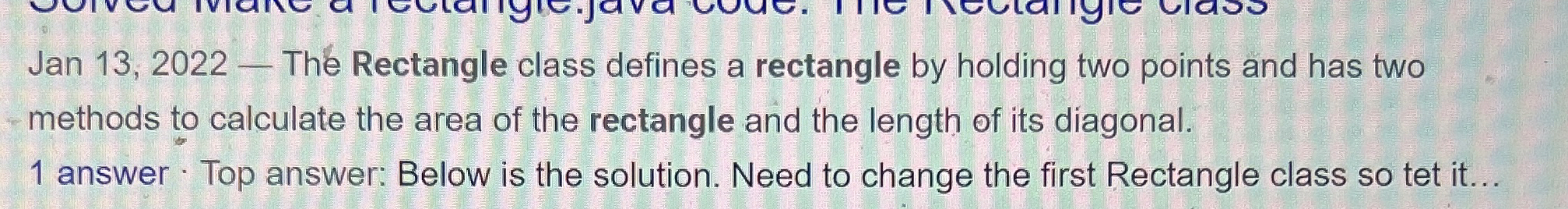 The Rectangle class defines a rectangle by