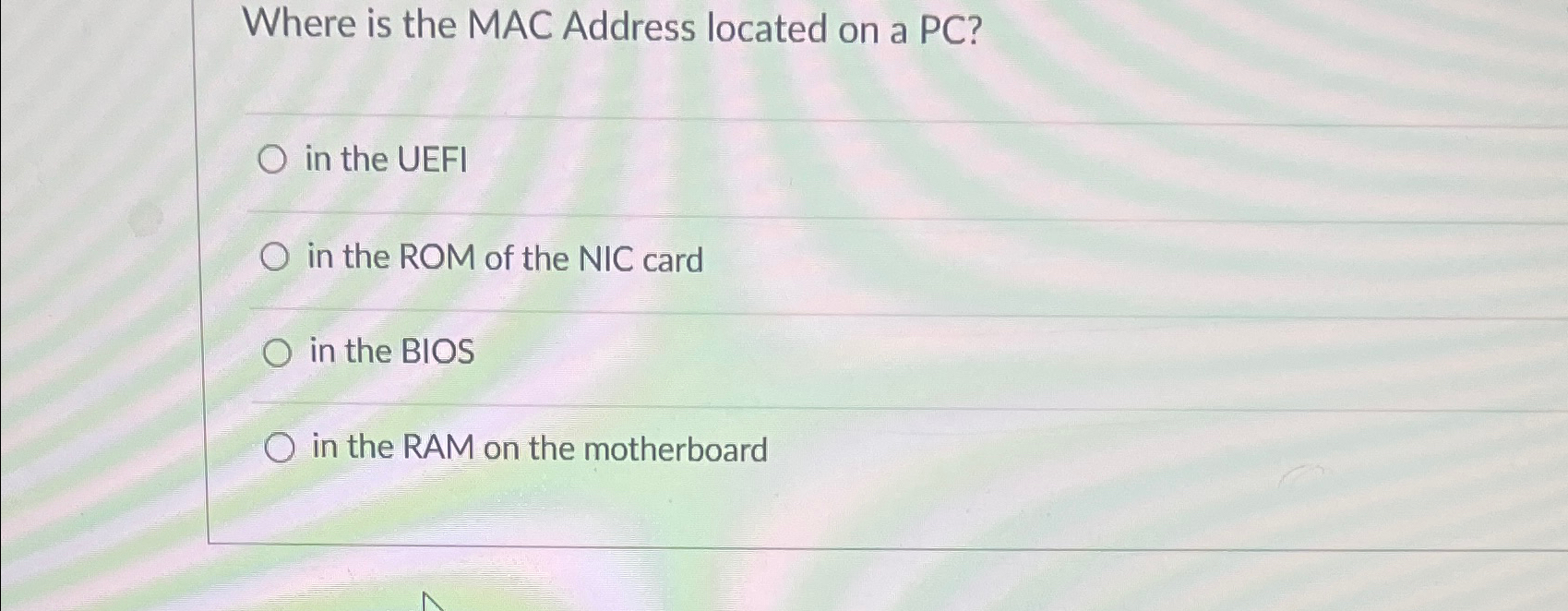 Where is the MAC Address located on a PC ? in the