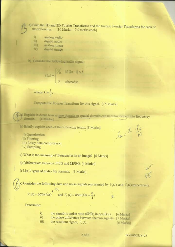 a ) Give the 1 D and 2 D Fourier Transforms and