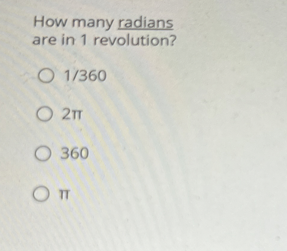 How many radians are in 1 revolution? 1 / 3 6 0 2