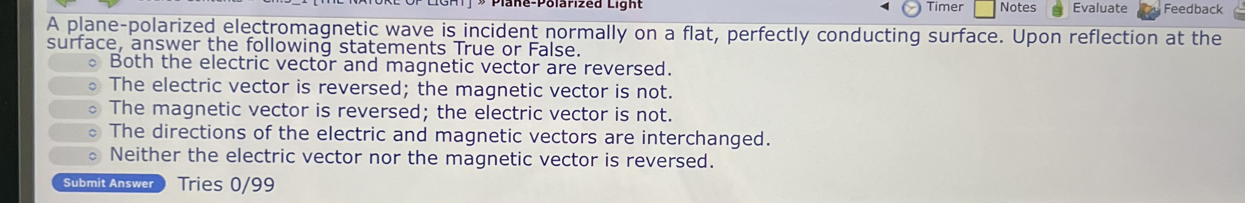 A plane - polarized electromagnetic wave is