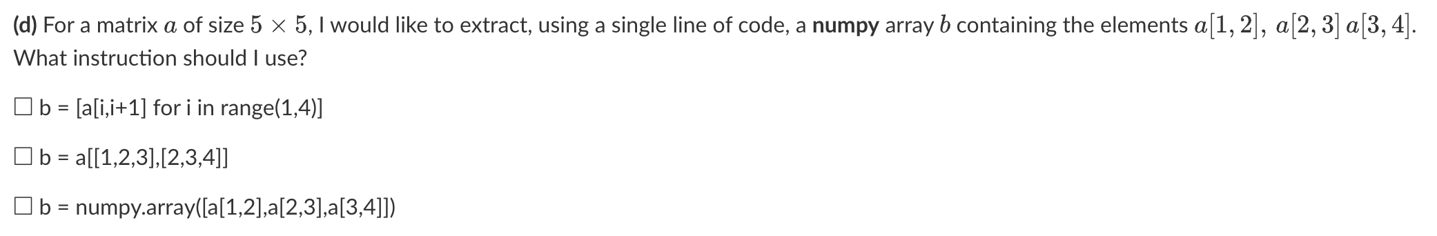 ( d ) For a matrix a of size 5 5 , I would like