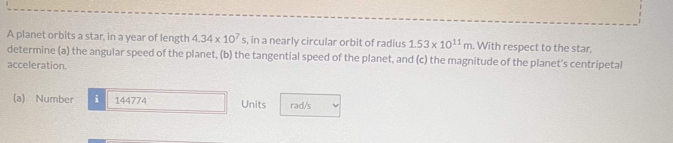 A planet orbits a star, in a year of length 4 . 3