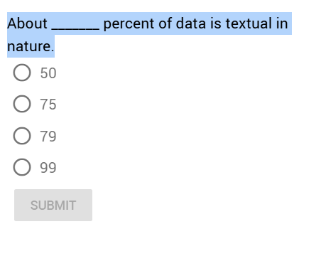 About percent of data is textual in nature. 5 0 7