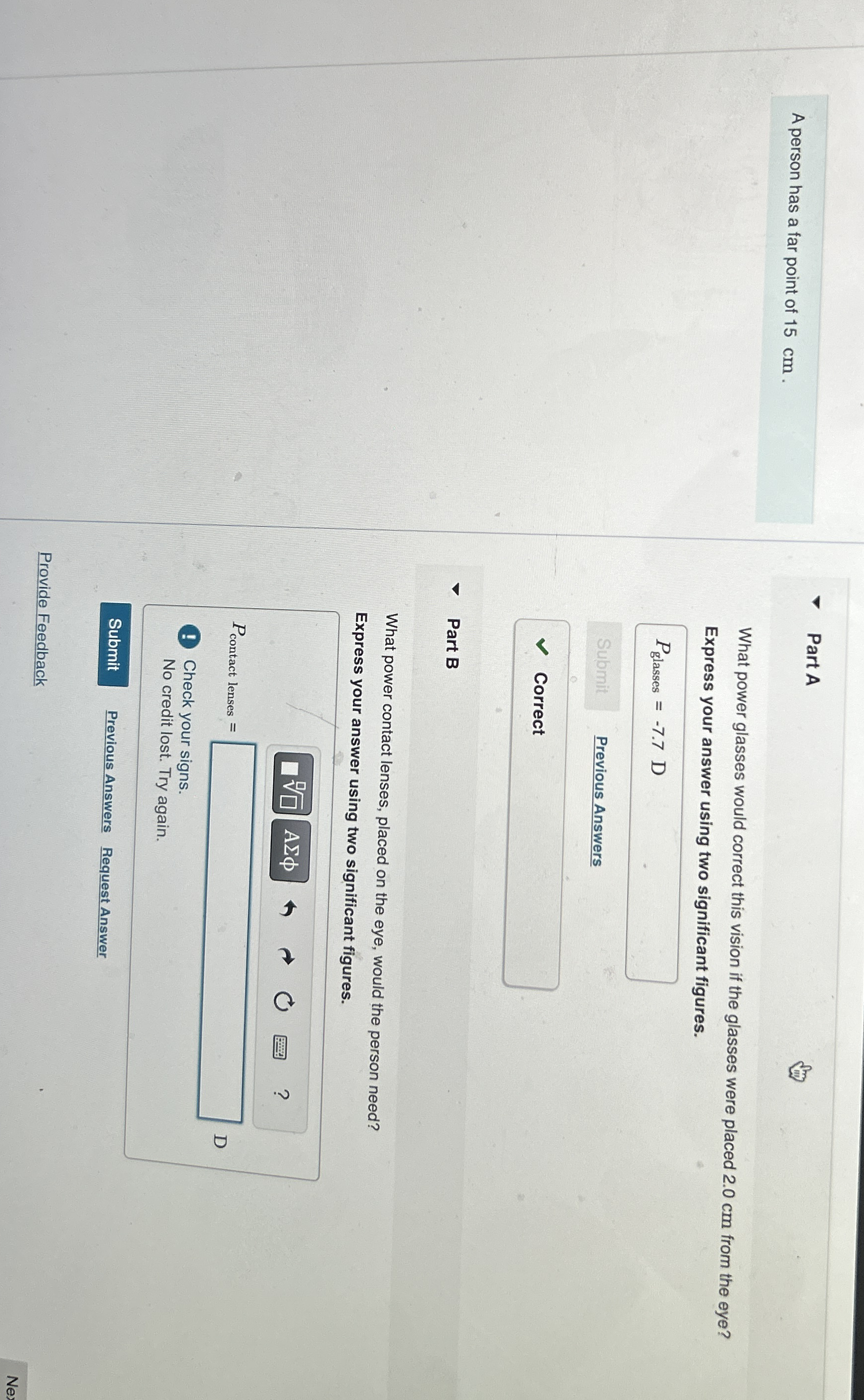 A person has a far point of 1 5 cm . Part A What