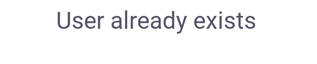 User already exists