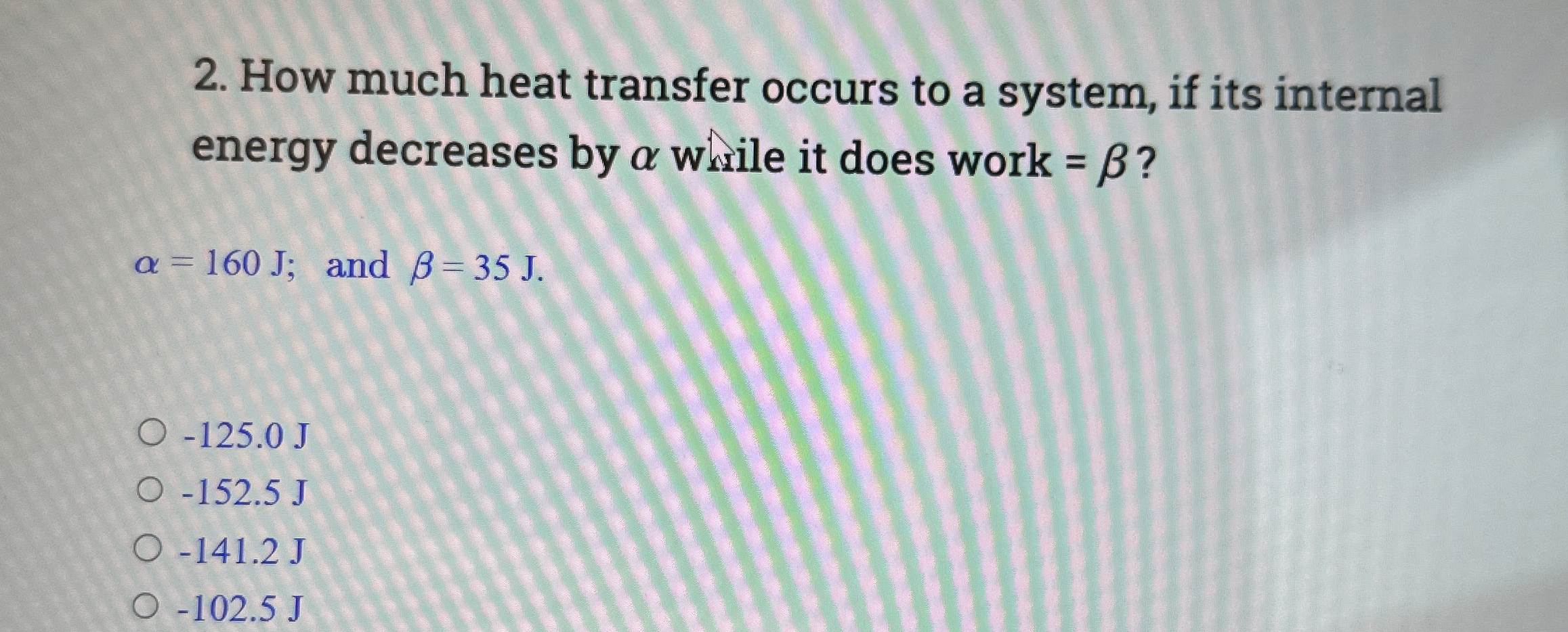 How much heat transfer occurs to a system, if its