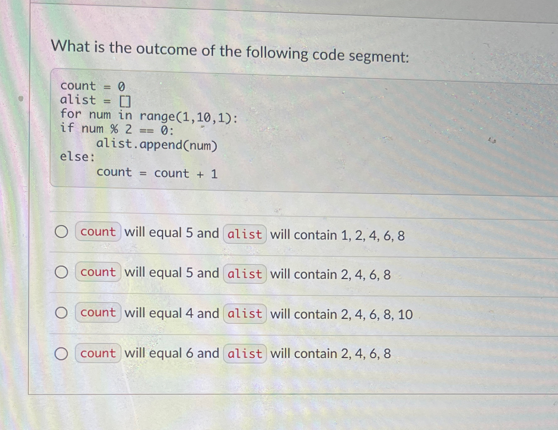 What is the outcome of the following code