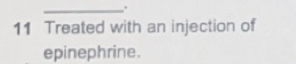 what is treated with an injection of epinephrine?