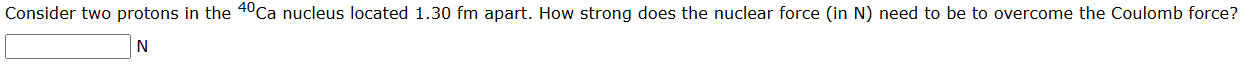 Consider two protons in the \ ( { } ^ { 4 0 } \ )