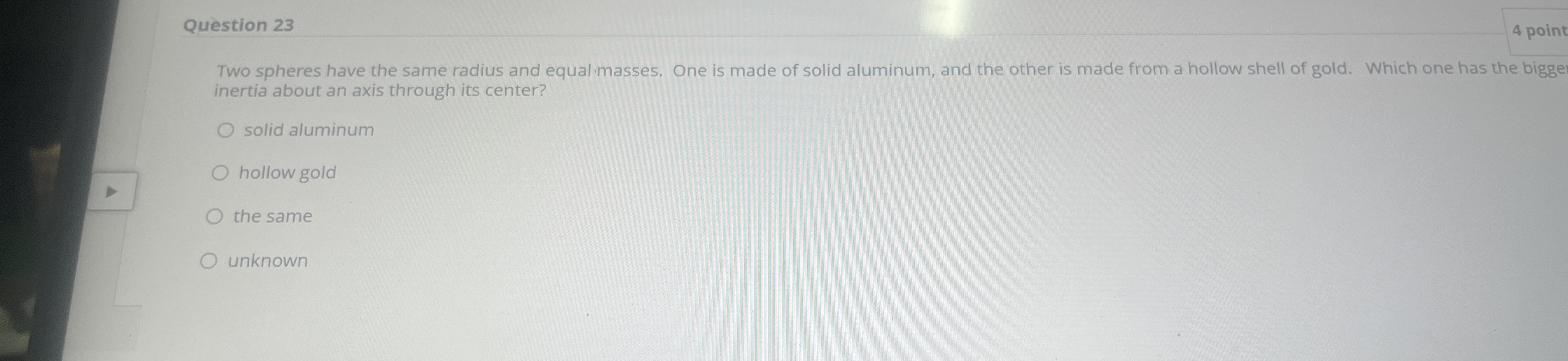 Question 2 3 4 point Two spheres have the same
