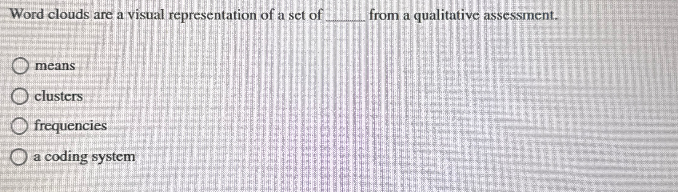 Word clouds are a visual representation of a set