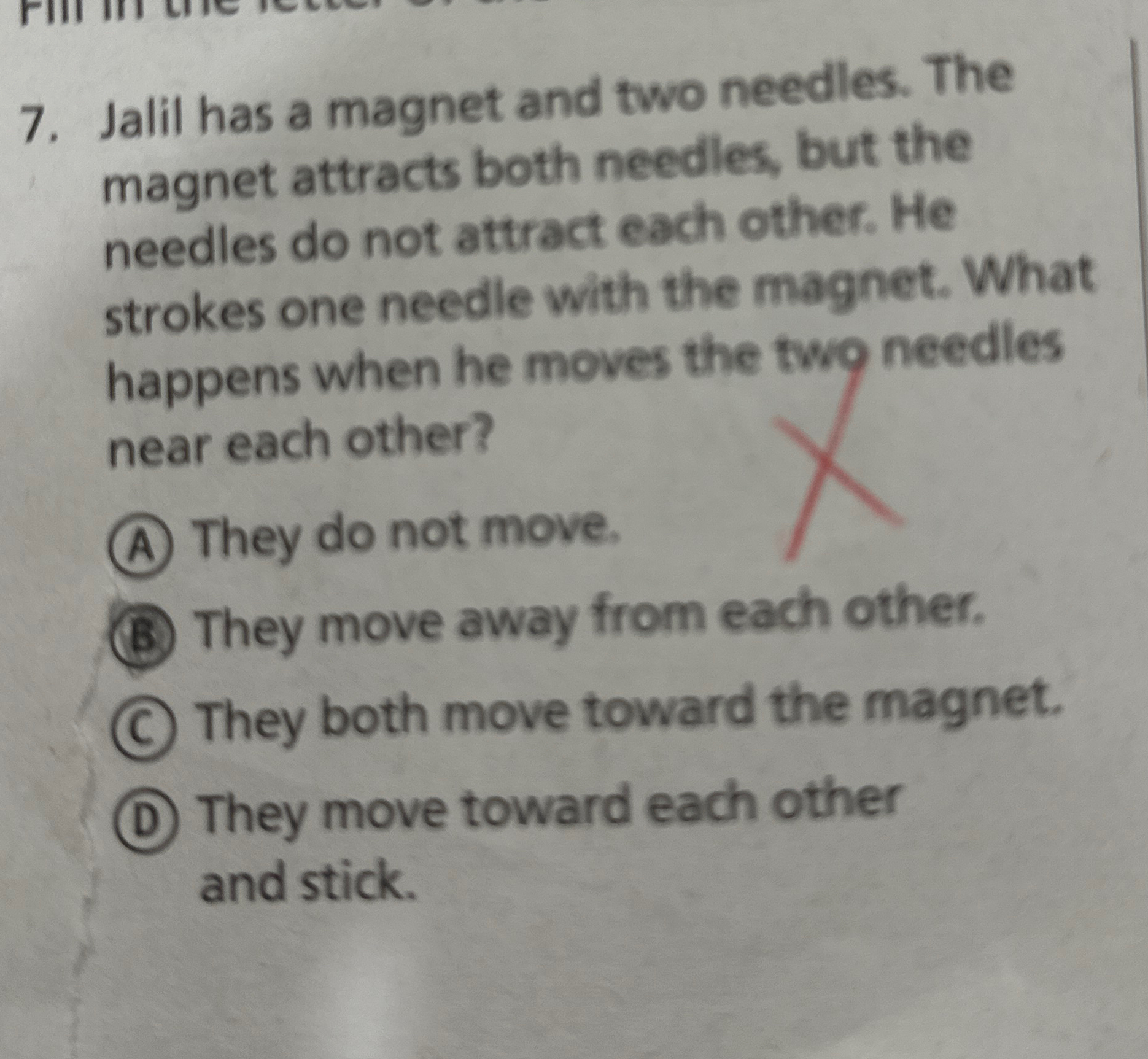 Jalil has a magnet and two needles. The magnet