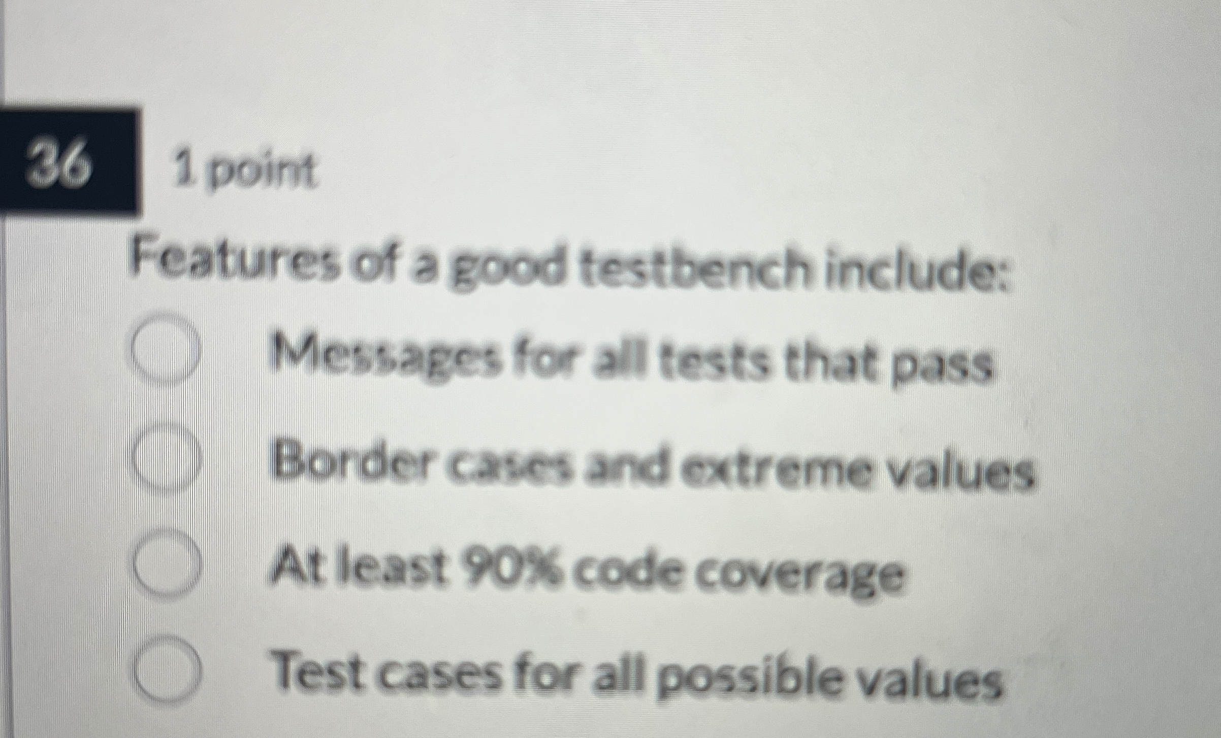 3 6 1 point Features of a good testbench include: