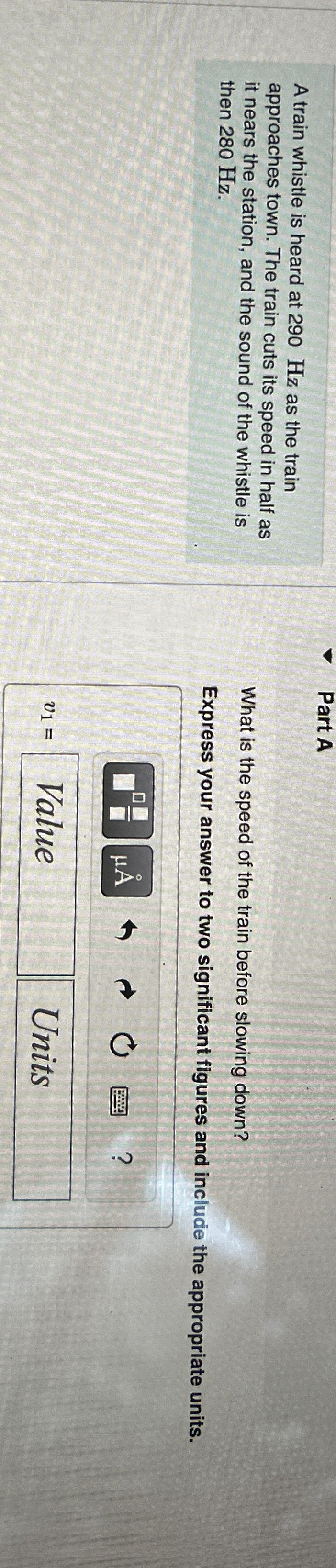 A train whistle is heard at 2 9 0 Hz as the train