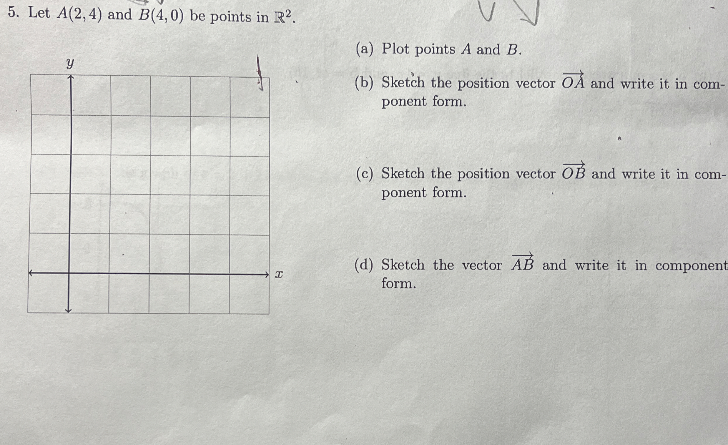 Let A ( 2 , 4 ) and B ( 4 , 0 ) be points in R 2