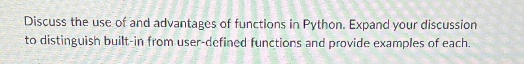 discuss the use of and advantages Discuss the use