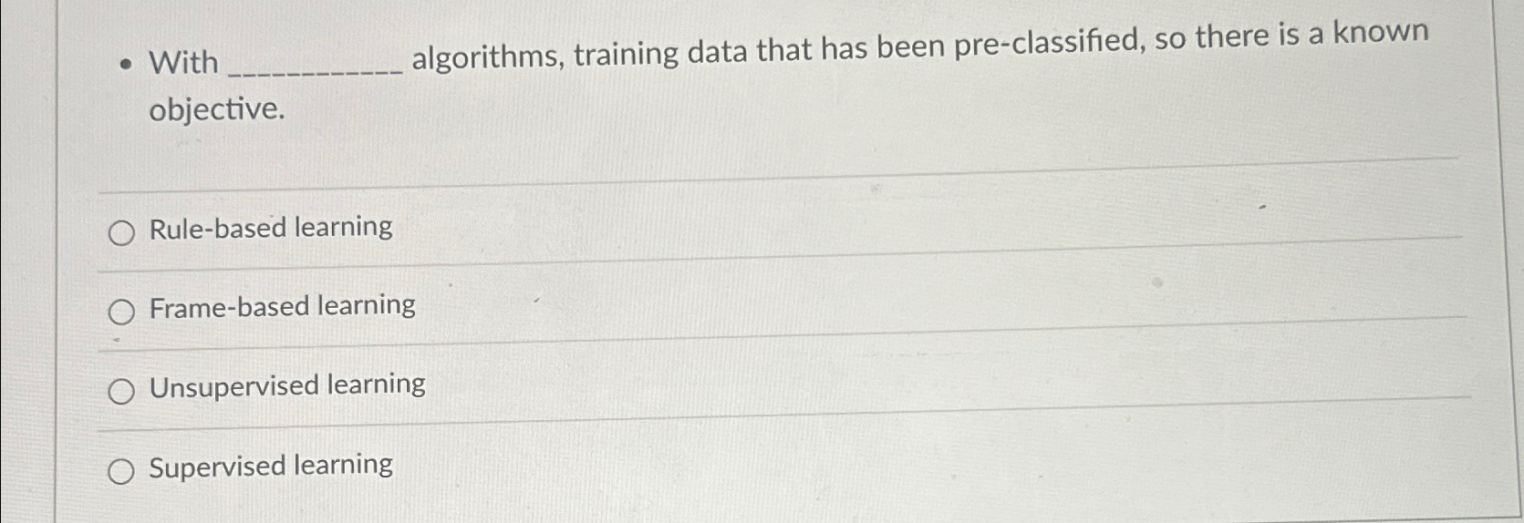With algorithms, training data that has been pre