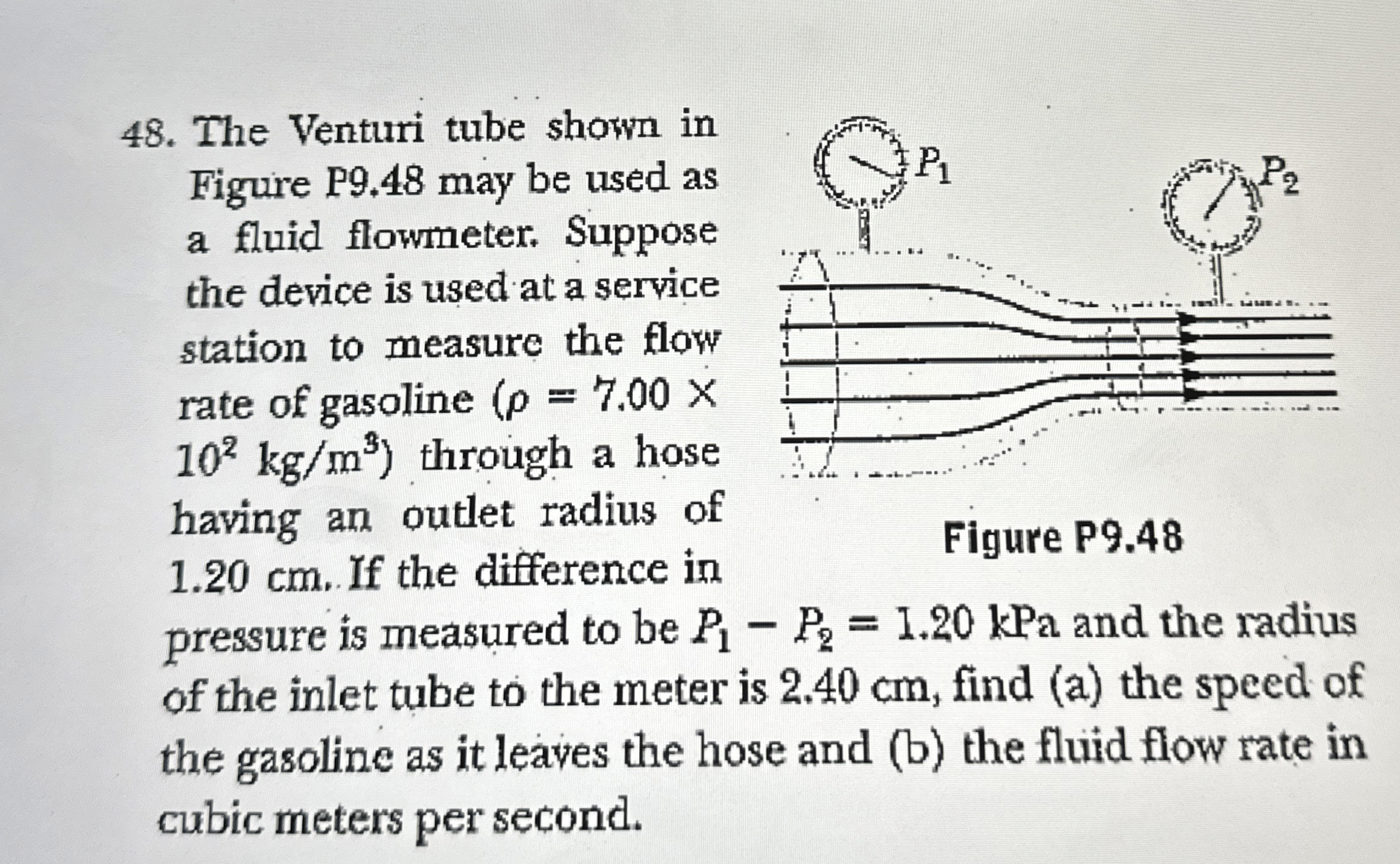 The Venturi tube shown in Figure P 9 . 4 8 may be