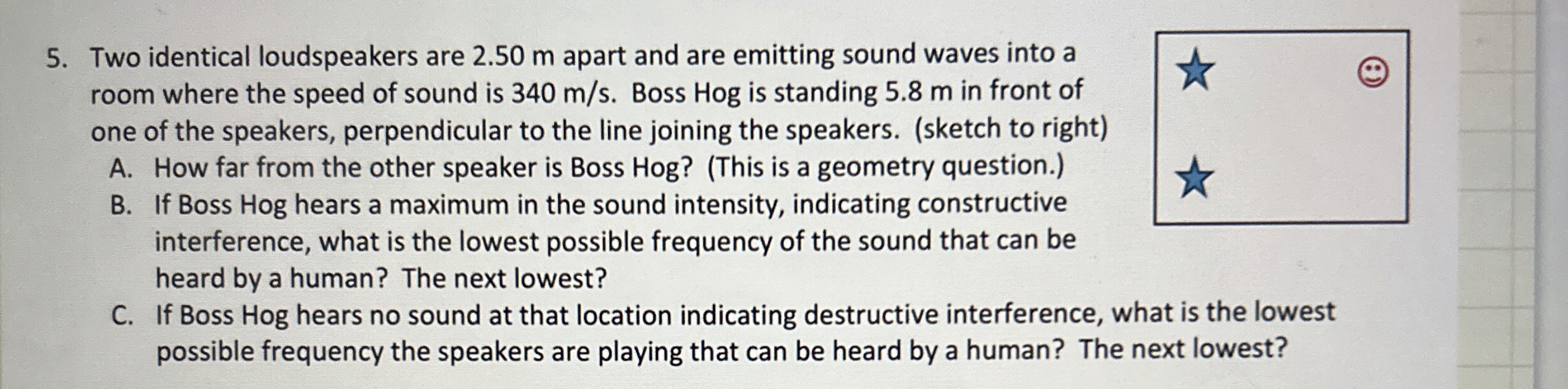 Two identical loudspeakers are 2 . 5 0 m apart