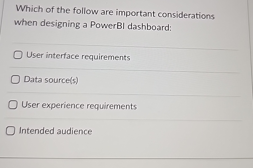 Which of the follow are important considerations