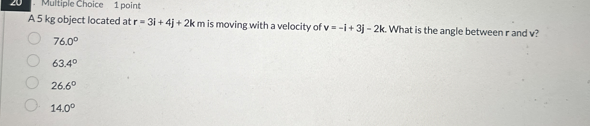 Multiple Choice 1 point A 5 kg object located at