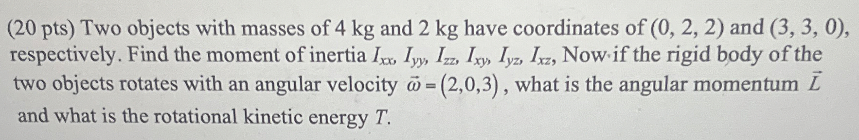 Two objects with masses of 4 kg and 2 kg have