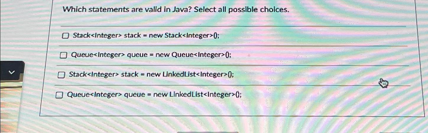 Which statements are valid in Java? Select all