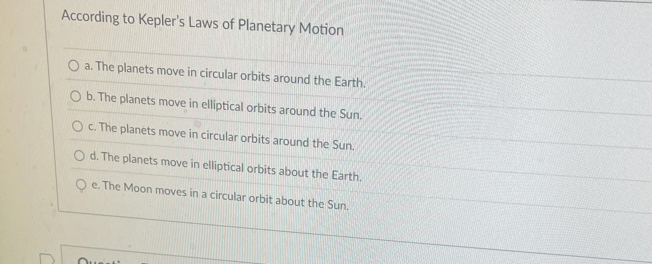 According to Kepler's Laws of Planetary Motion a
