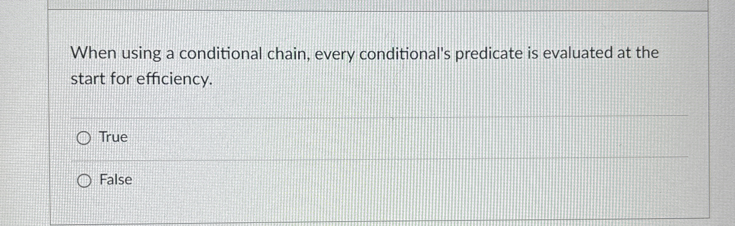 When using a conditional chain, every
