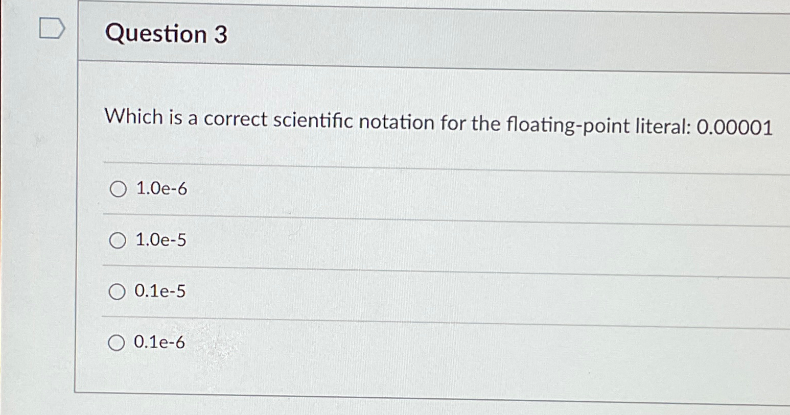 Question 3 Which is a correct scientific notation