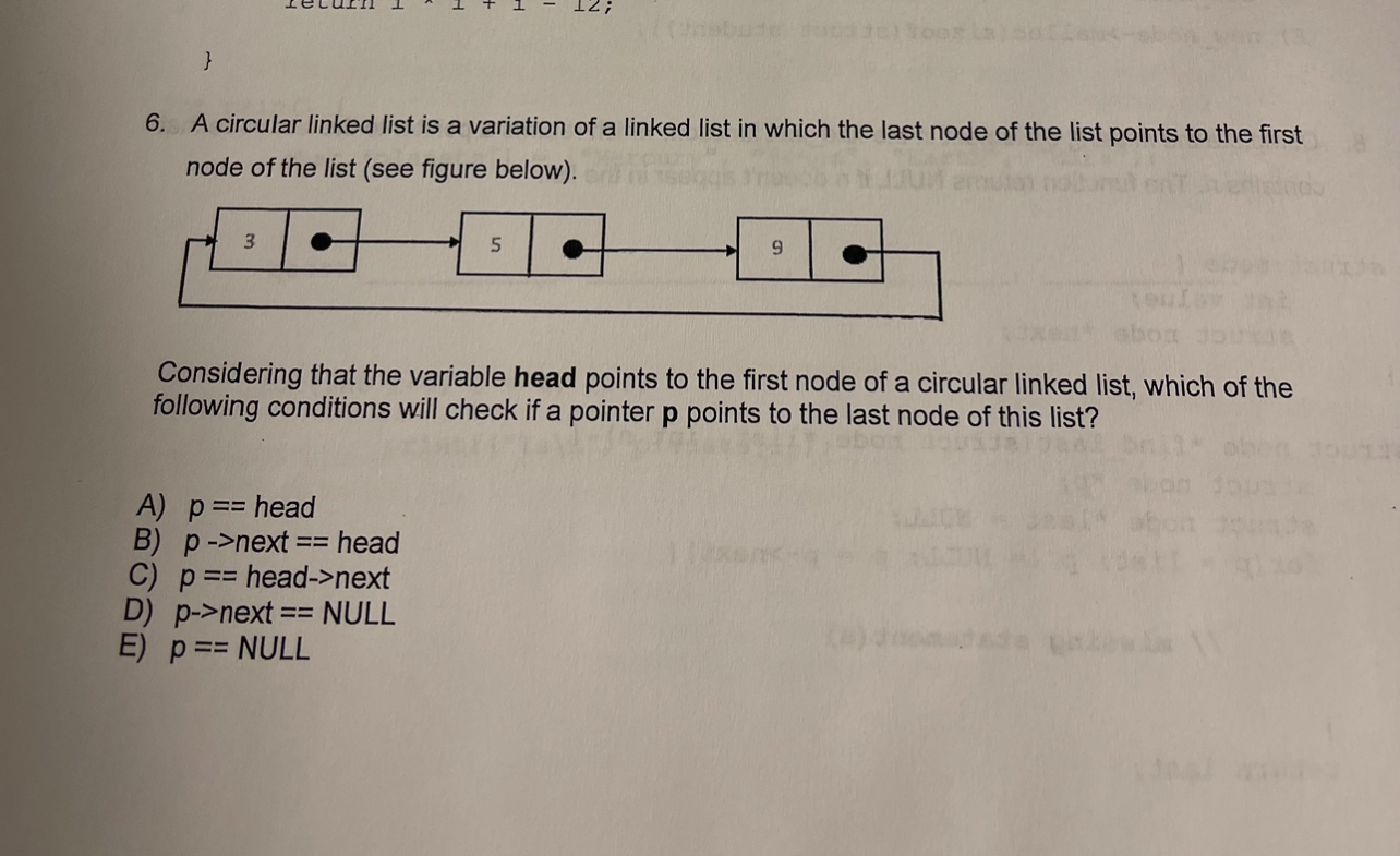 A circular linked list is a variation of a linked