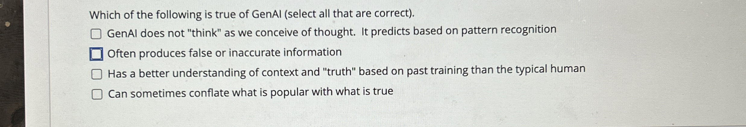 Which of the following is true of GenAl ( select