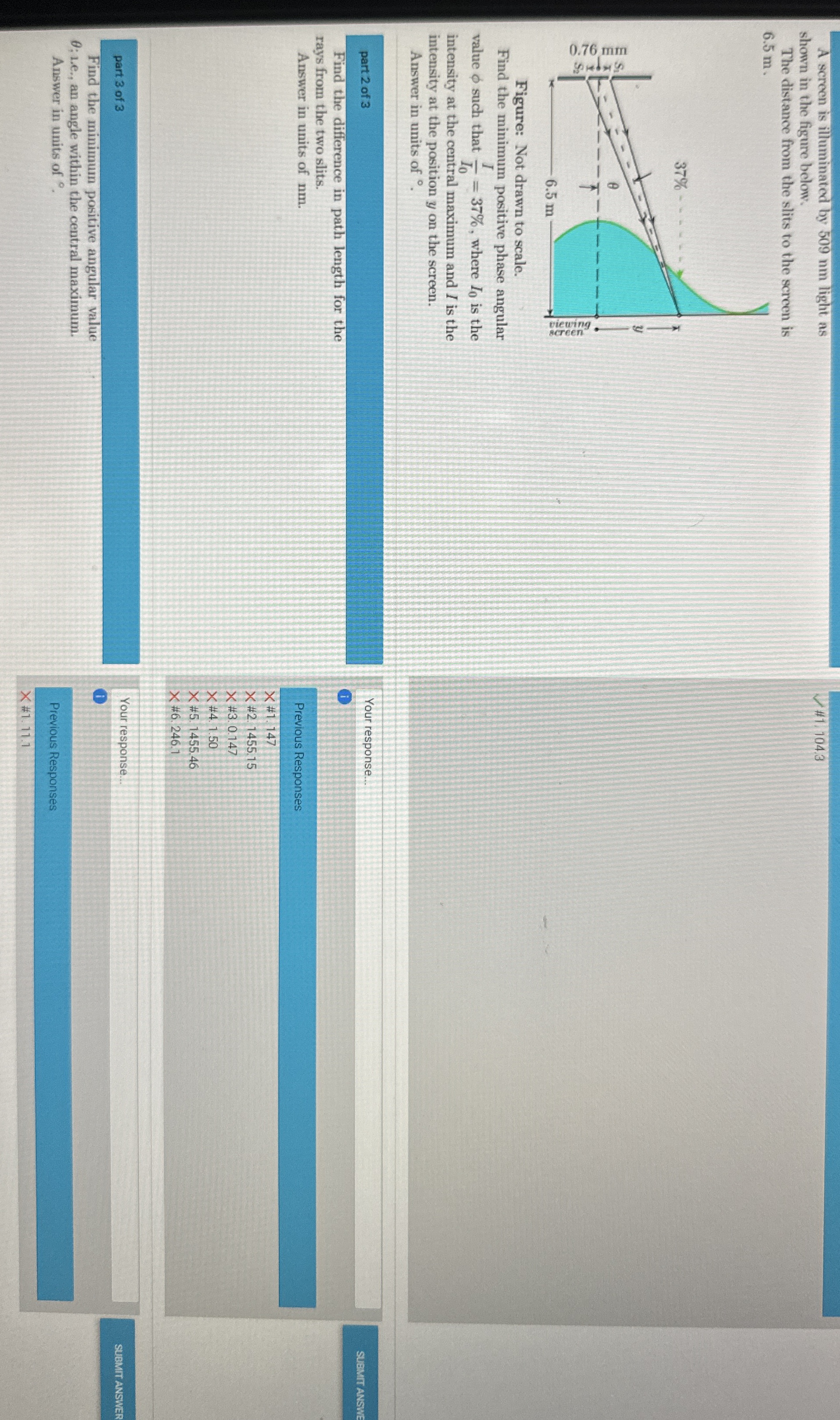 A screen is illuminated by 5 0 9 nm light as