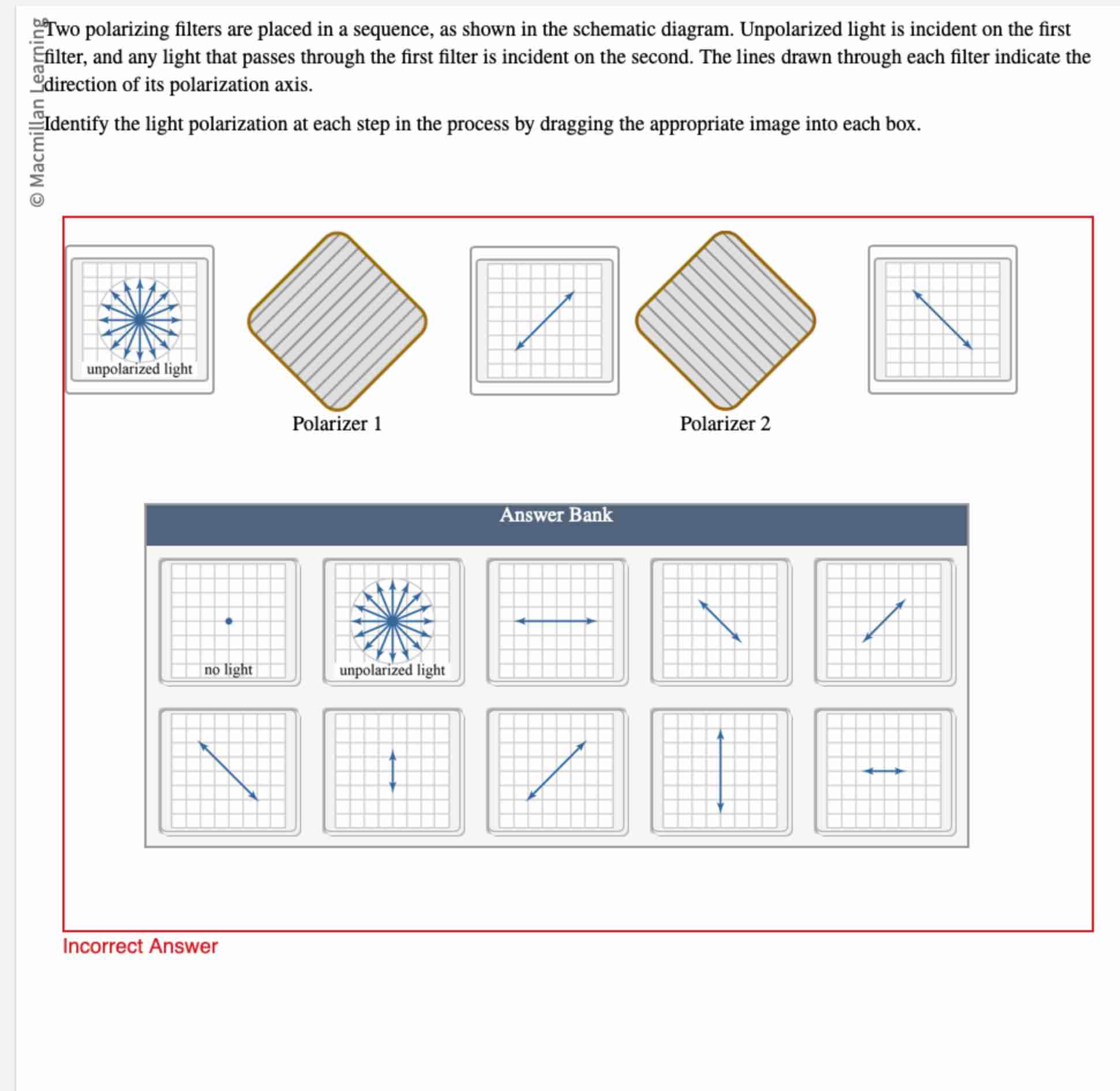 Two polarizing filters are placed in a sequence,