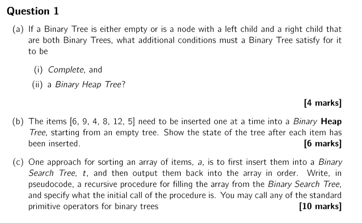 Question 1 ( a ) If a Binary Tree is either empty