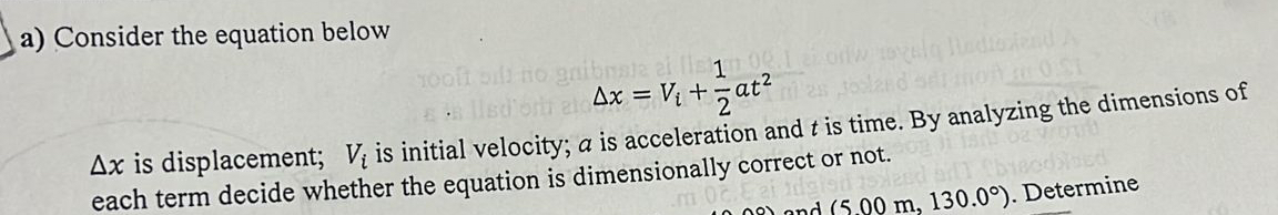 a ) Consider the equation below x = V i + 1 2 a t