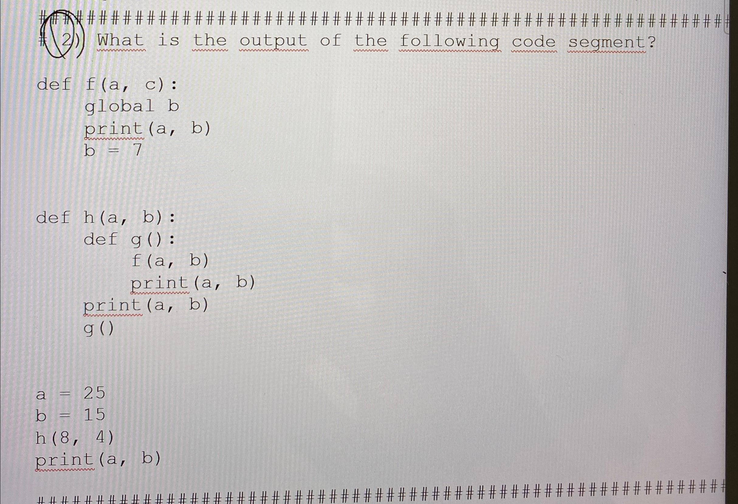 What is the output of the following code segment?