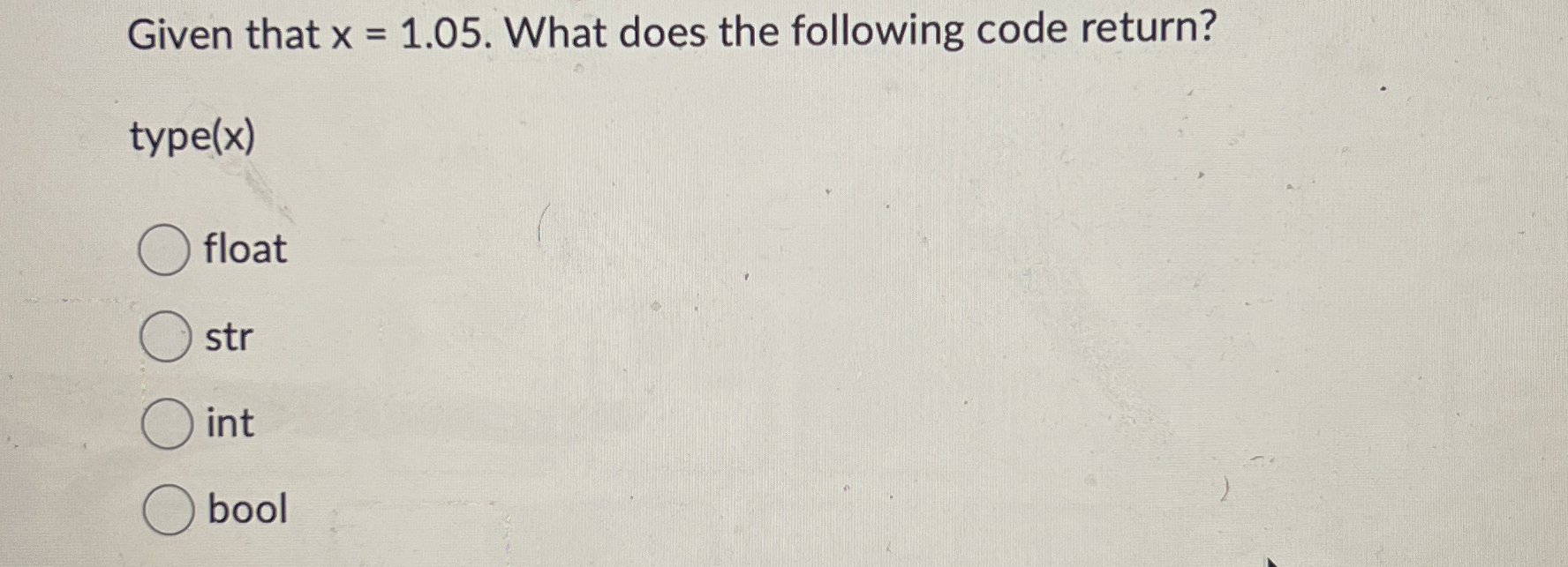Given that x = 1 . 0 5 . What does the following